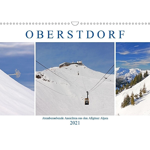 Oberstdorf. Atemberaubende Ansichten aus den Allgäuer Alpen (Wandkalender 2021 DIN A3 quer), Lucy M. Laube