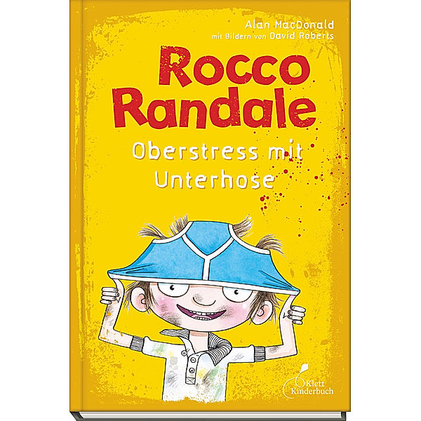 Oberstress mit Unterhose / Rocco Randale Bd.3, Alan Macdonald