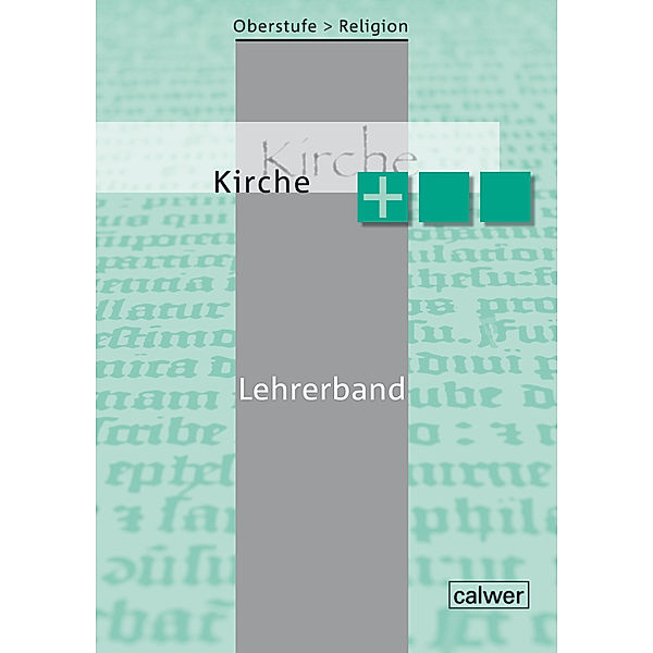 Oberstufe Religion - Kirche plus, Beate Großklaus, Katharina Siehl-Kaegi, Hartmut Rupp