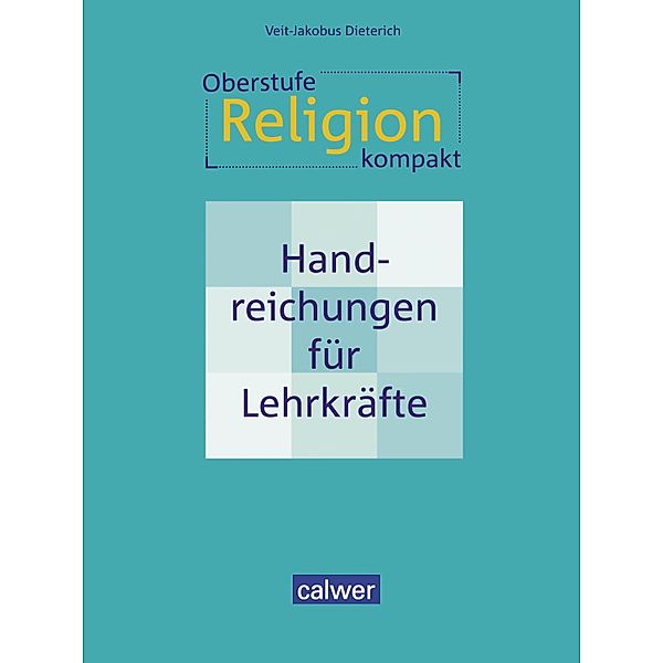 Oberstufe Religion kompakt (PDF), Veit-Jakobus Dieterich