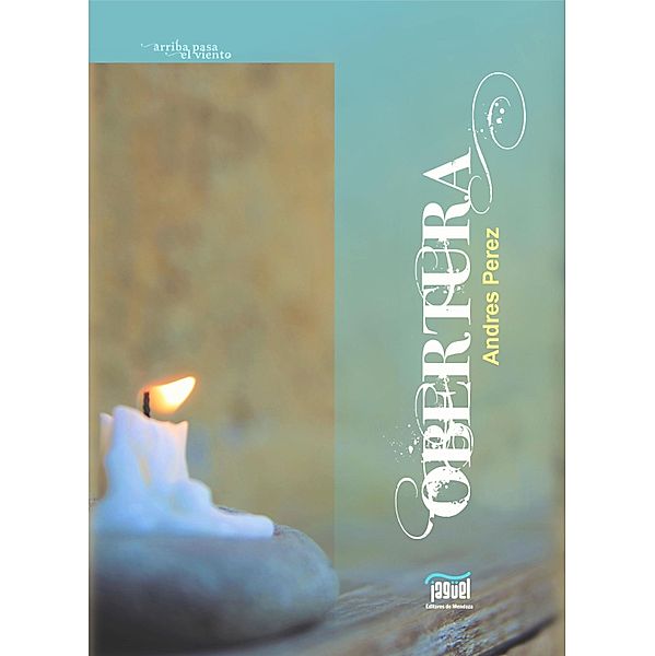 Obertura / Cuentos y relatos breves Bd.3, Andres Perez