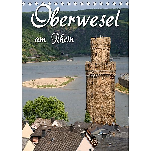 Oberwesel am Rhein (Tischkalender 2021 DIN A5 hoch), Martina Berg