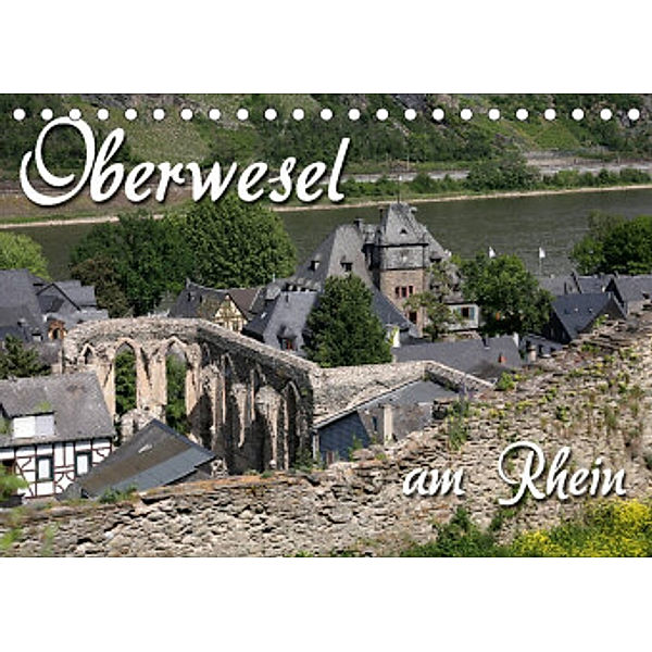 Oberwesel am Rhein (Tischkalender 2022 DIN A5 quer), Martina Berg