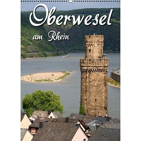 Oberwesel am Rhein (Wandkalender 2015 DIN A2 hoch), Martina Berg