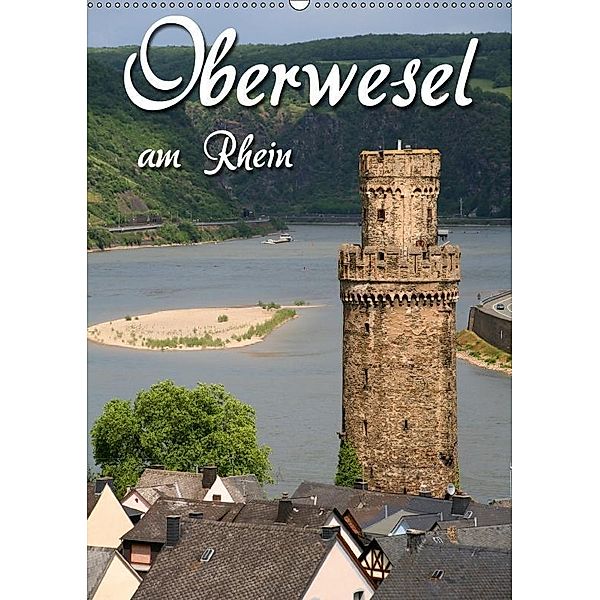 Oberwesel am Rhein (Wandkalender 2017 DIN A2 hoch), Martina Berg
