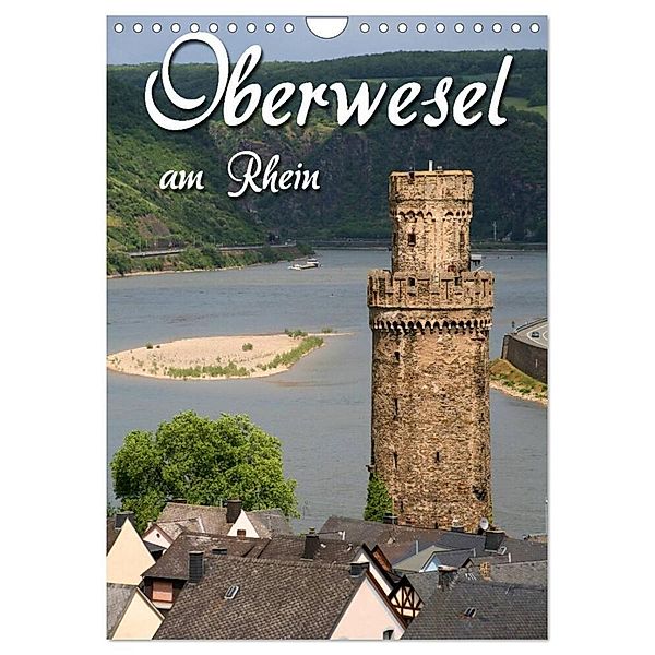 Oberwesel am Rhein (Wandkalender 2024 DIN A4 hoch), CALVENDO Monatskalender, Martina Berg