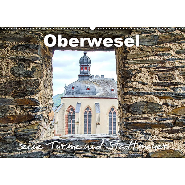 Oberwesel - seine Türme und Stadtmauer (Wandkalender 2019 DIN A2 quer), Nina Schwarze