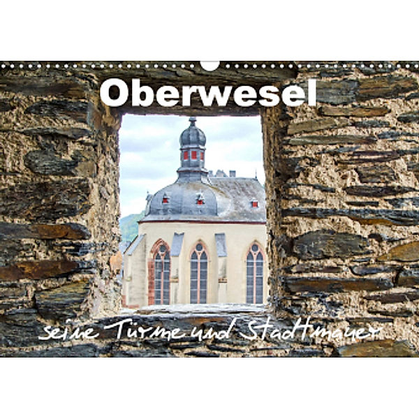 Oberwesel - seine Türme und Stadtmauer (Wandkalender 2020 DIN A3 quer), Nina Schwarze