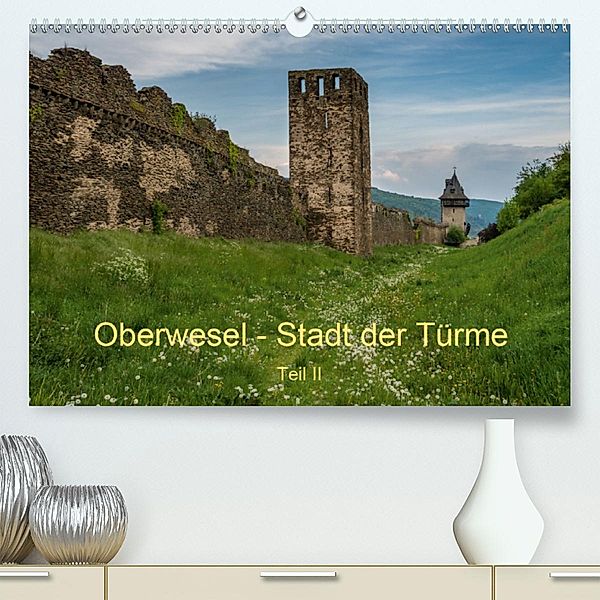 Oberwesel - Stadt der Türme II (Premium-Kalender 2020 DIN A2 quer), Erhard Hess