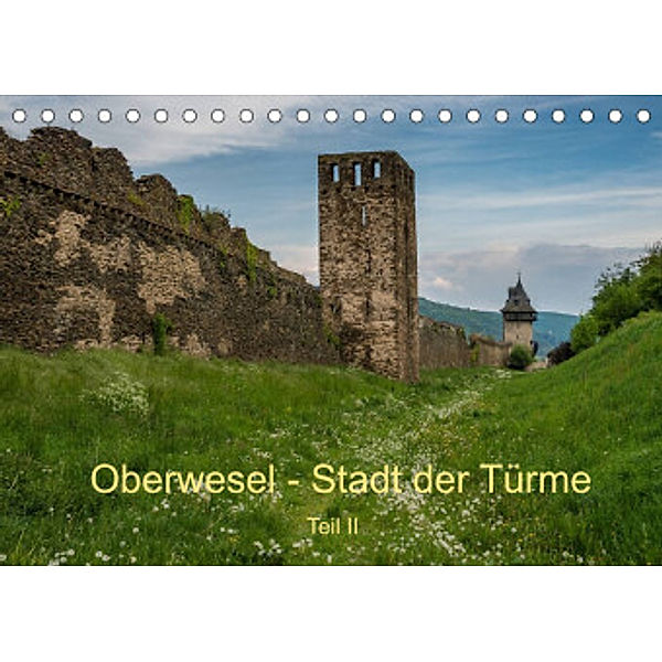 Oberwesel - Stadt der Türme II (Tischkalender 2022 DIN A5 quer), Erhard Hess