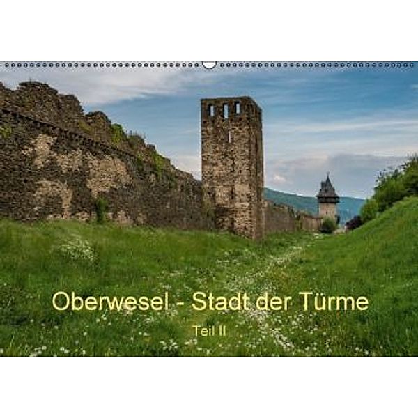 Oberwesel - Stadt der Türme II (Wandkalender 2015 DIN A2 quer), Erhard Hess