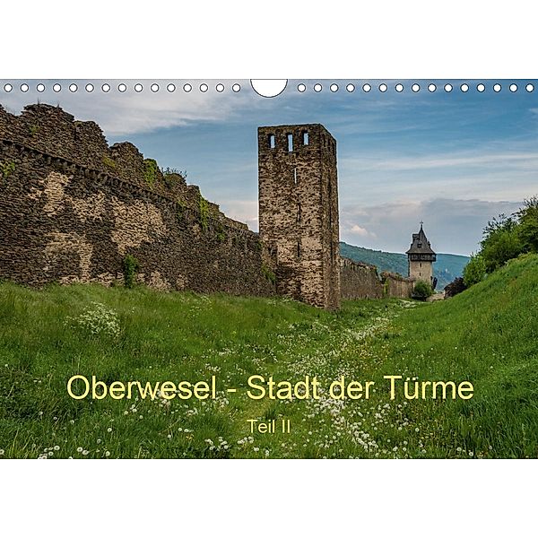 Oberwesel - Stadt der Türme II (Wandkalender 2021 DIN A4 quer), Erhard Hess