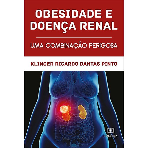 Obesidade e doença renal, Klinger Ricardo Dantas Pinto