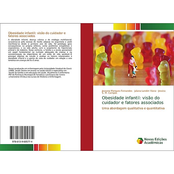 Obesidade infantil: visão do cuidador e fatores associados, Joseane Marques Fernandes, Juliana Landim Viana, Jessica S. M. Campos