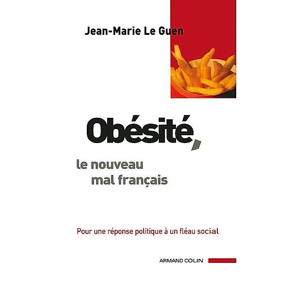 Obésité, le nouveau mal français / Hors Collection, Jean-Marie Le Guen