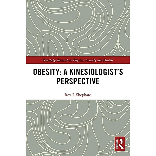 Obesity: A Kinesiology Perspective, Roy Shephard