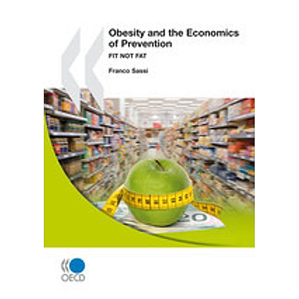 Obesity and the Economics of Prevention:  Fit not Fat