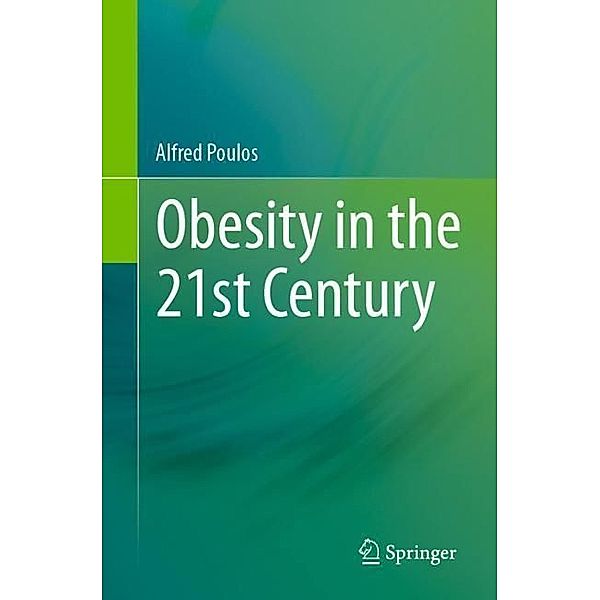 Obesity in the 21st Century, Alfred Poulos