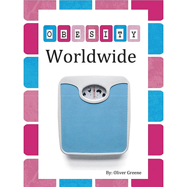 Obesity Worldwide, Oliver Greene