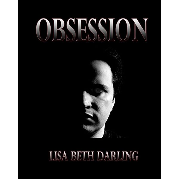 Obession, Lisa Beth Darling