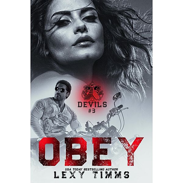 Obey (Devils MC Series, #3) / Devils MC Series, Lexy Timms