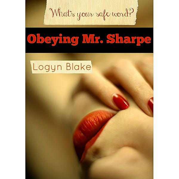Obeying Mr. Sharpe, Logyn Blake