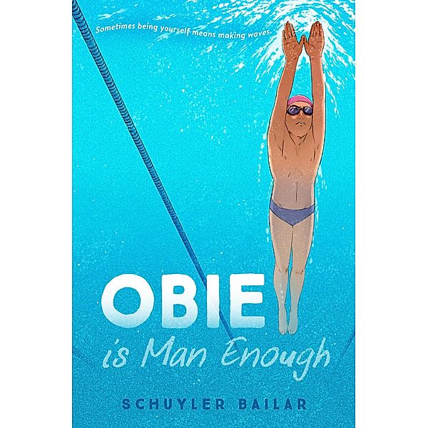 Obie Is Man Enough, Schuyler Bailar