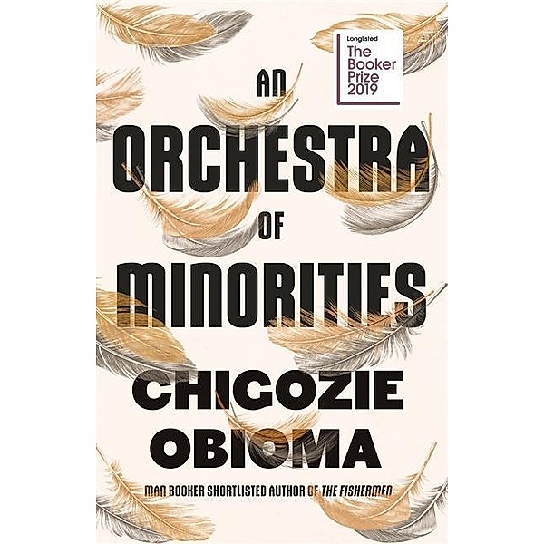 Obioma, C: Orchestra of Minorities, Chigozie Obioma