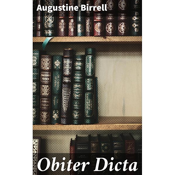 Obiter Dicta, Augustine Birrell