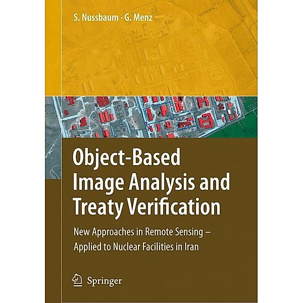 Object-Based Image Analysis and Treaty Verification, Sven Nussbaum, Gunter Menz