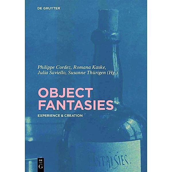 Object Fantasies / Object Studies in Art History Bd.1