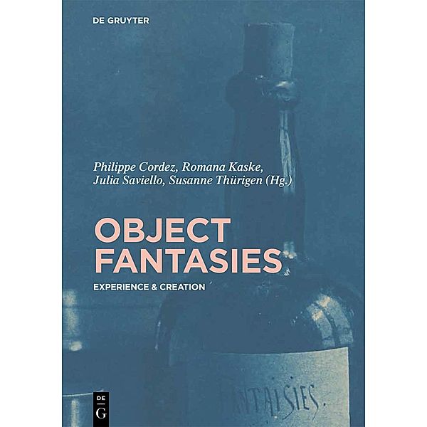 Object Fantasies / Object Studies in Art History Bd.1