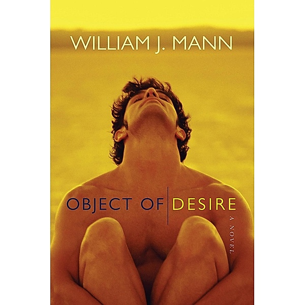 Object of Desire, William J. Mann