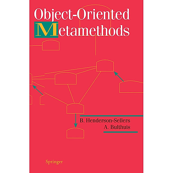 Object-Oriented Metamethods, B. Henderson-Sellers, A. Bulthuis