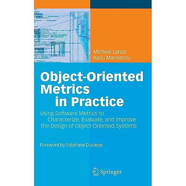 Object-Oriented Metrics in Practice, Michele Lanza, Radu Marinescu