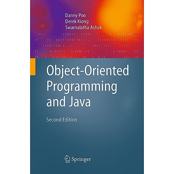 Object-Oriented Programming and Java, Danny Poo, Derek Kiong, Swarnalatha Ashok