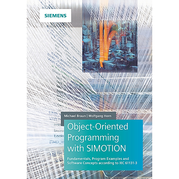 Object-Oriented Programming with SIMOTION, Michael Braun, Wolfgang Horn