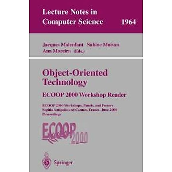 Object-Oriented Technology: ECOOP 2000 Workshop Reader / Lecture Notes in Computer Science Bd.1964