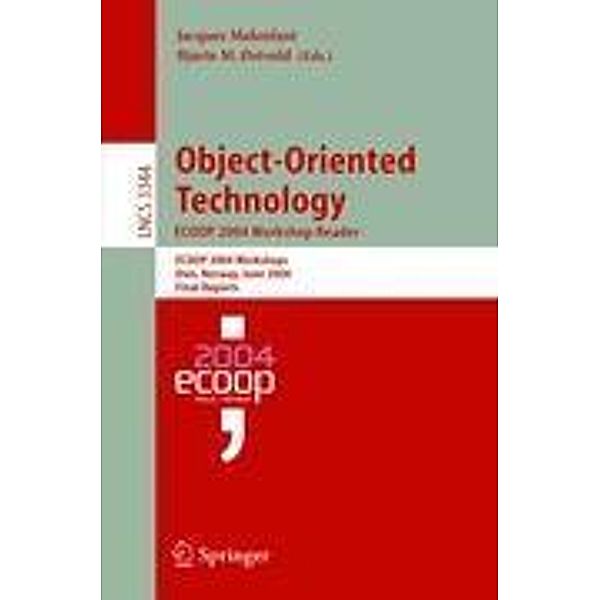 Object-Oriented Technology. ECOOP 2004 Workshop Reader