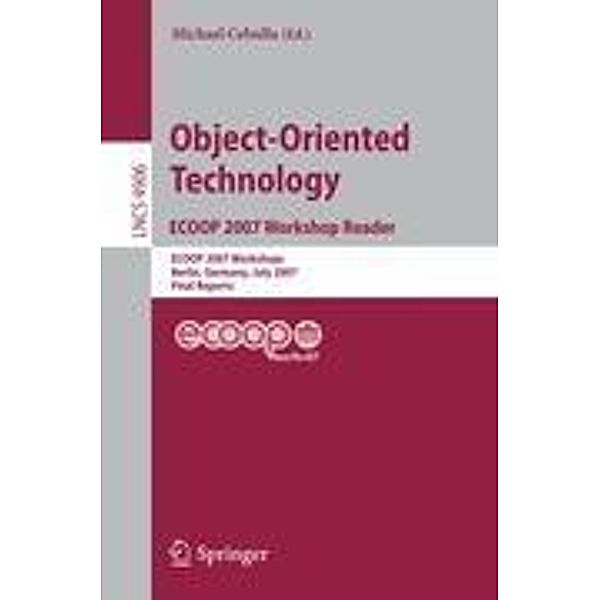 Object-Oriented Technology. ECOOP 2007 Workshop Reader