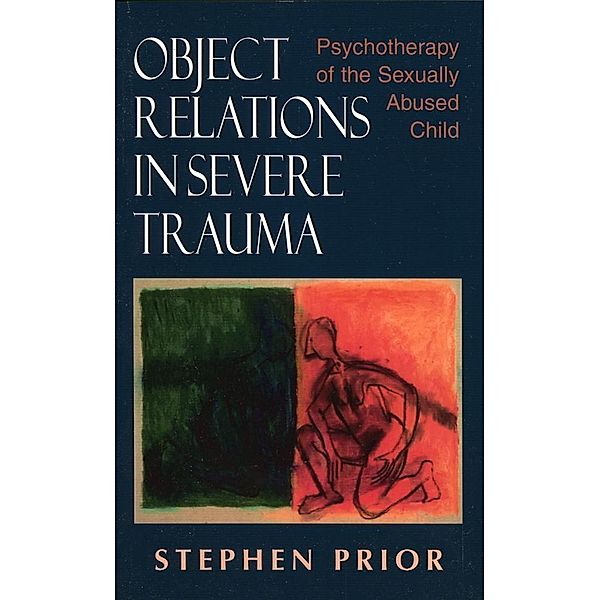 Object Relations in Severe Trauma, Stephen Prior