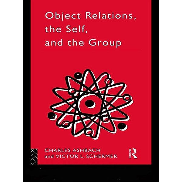 Object Relations, The Self and the Group, Charles Ashbach, Victor L. Schermer