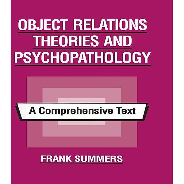 Object Relations Theories and Psychopathology, Frank Summers