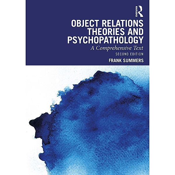 Object Relations Theories and Psychopathology, Frank Summers
