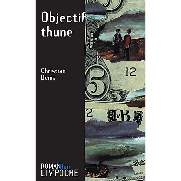 Objectif thune, Christian Denis