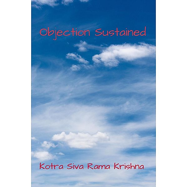 Objection Sustained, Kotra Siva Rama Krishna