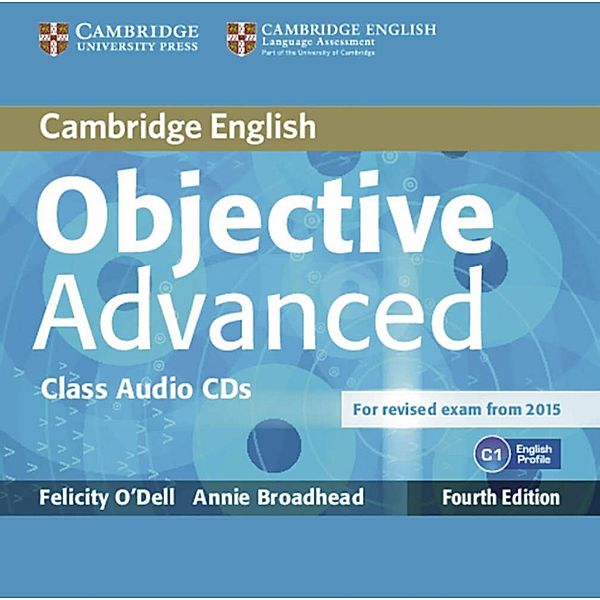Objective Advanced, Fourth Edition - 2 Class Audio-CDs, Annie Broadhead, Felicity O'Dell