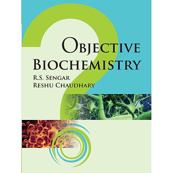 Objective Biochemistry, R. S. Sengar