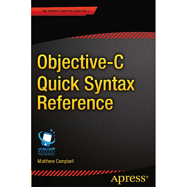 Objective-C Quick Syntax Reference, Matthew Campbell
