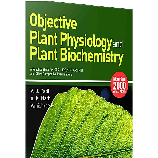 Objective Plant Physiology And Plant Biochemistry, Virupaksh U. Patil, Vanishree G